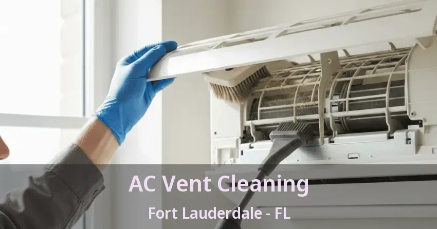 AC Vent Cleaning Fort Lauderdale - FL