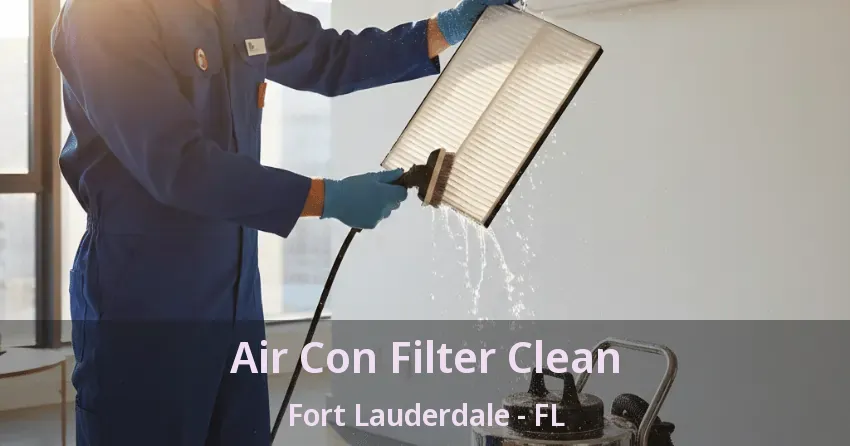 Air Con Filter Clean Fort Lauderdale - FL