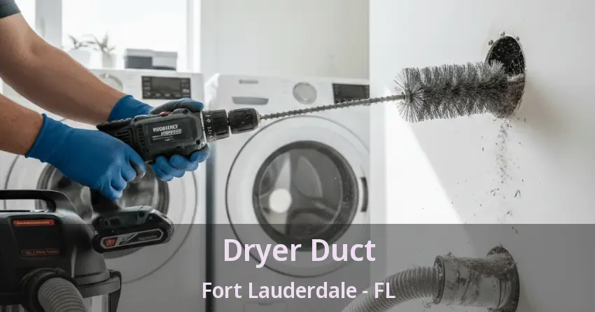 Dryer Duct Fort Lauderdale - FL