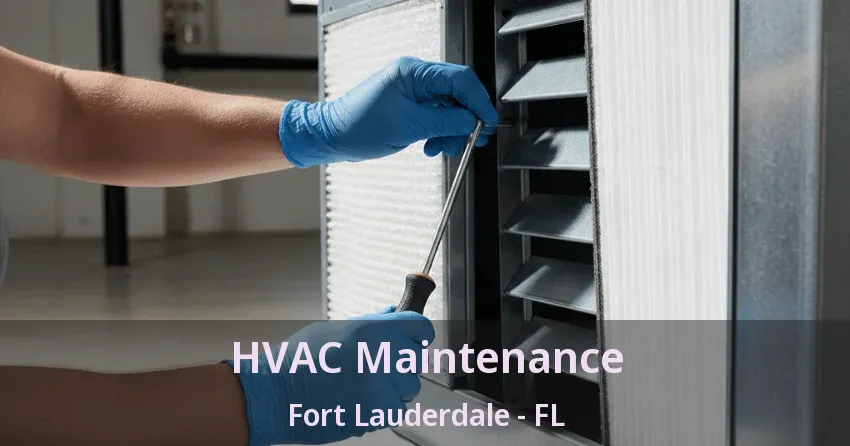 HVAC Maintenance Fort Lauderdale - FL