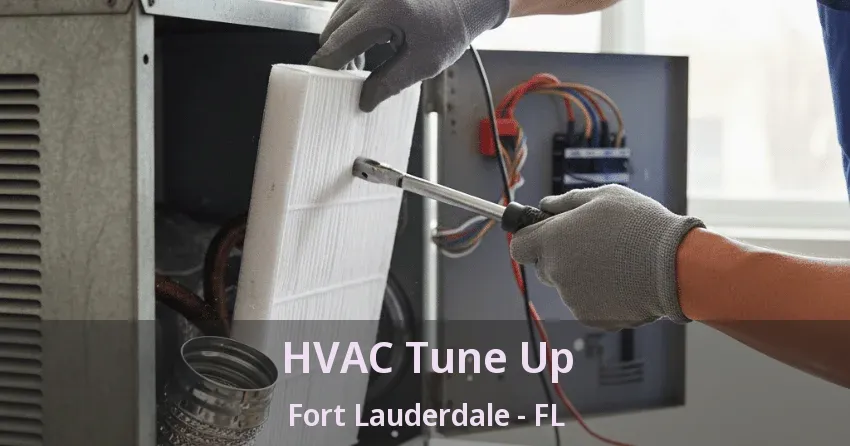 HVAC Tune Up Fort Lauderdale - FL